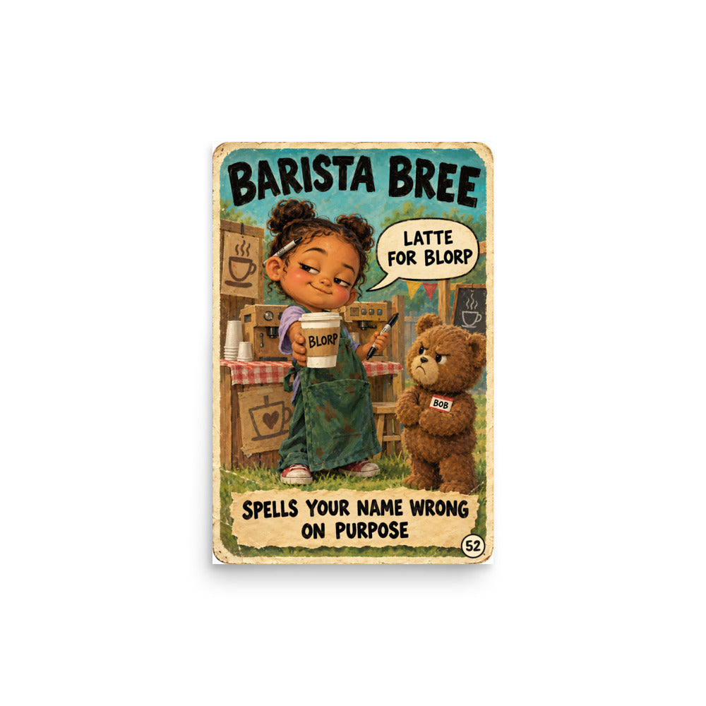 Barista Bree Poster by Brain Rot Bunch, 12 x 18 inch size