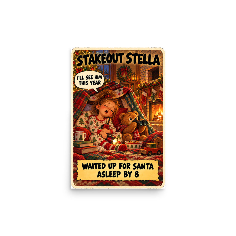 Stakeout Stella Poster by Brain Rot Bunch, 12 x 18 inch size