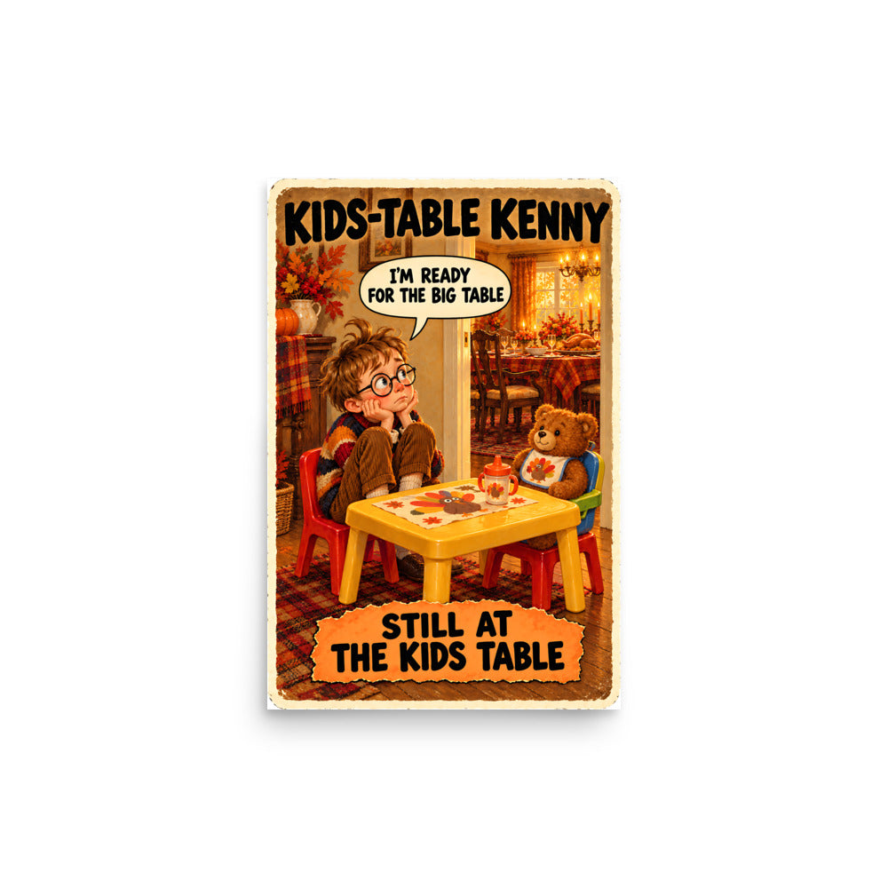 Kids-Table Kenny Poster by Brain Rot Bunch, 12 x 18 inch size
