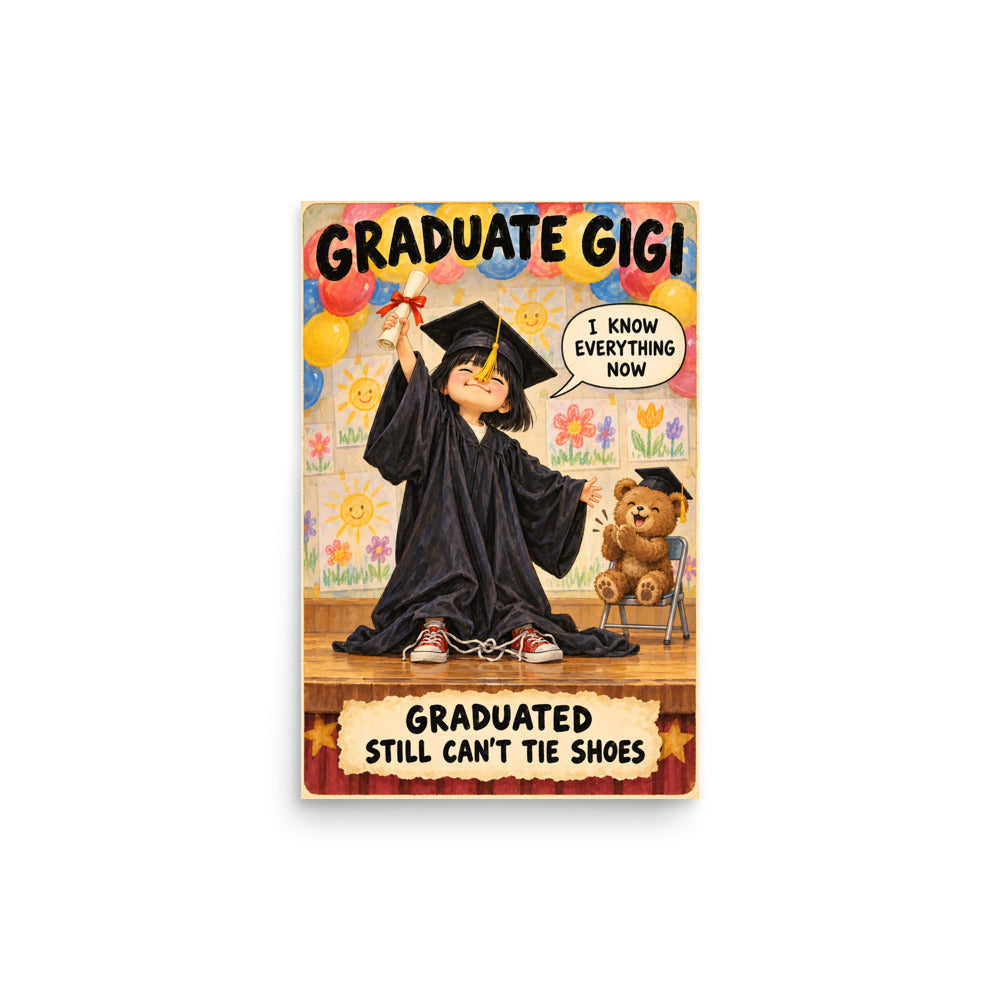 Graduate Gigi Poster by Brain Rot Bunch, 12 x 18 inch size