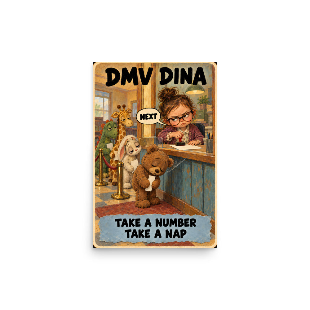 DMV Dina Poster by Brain Rot Bunch, 12 x 18 inch size