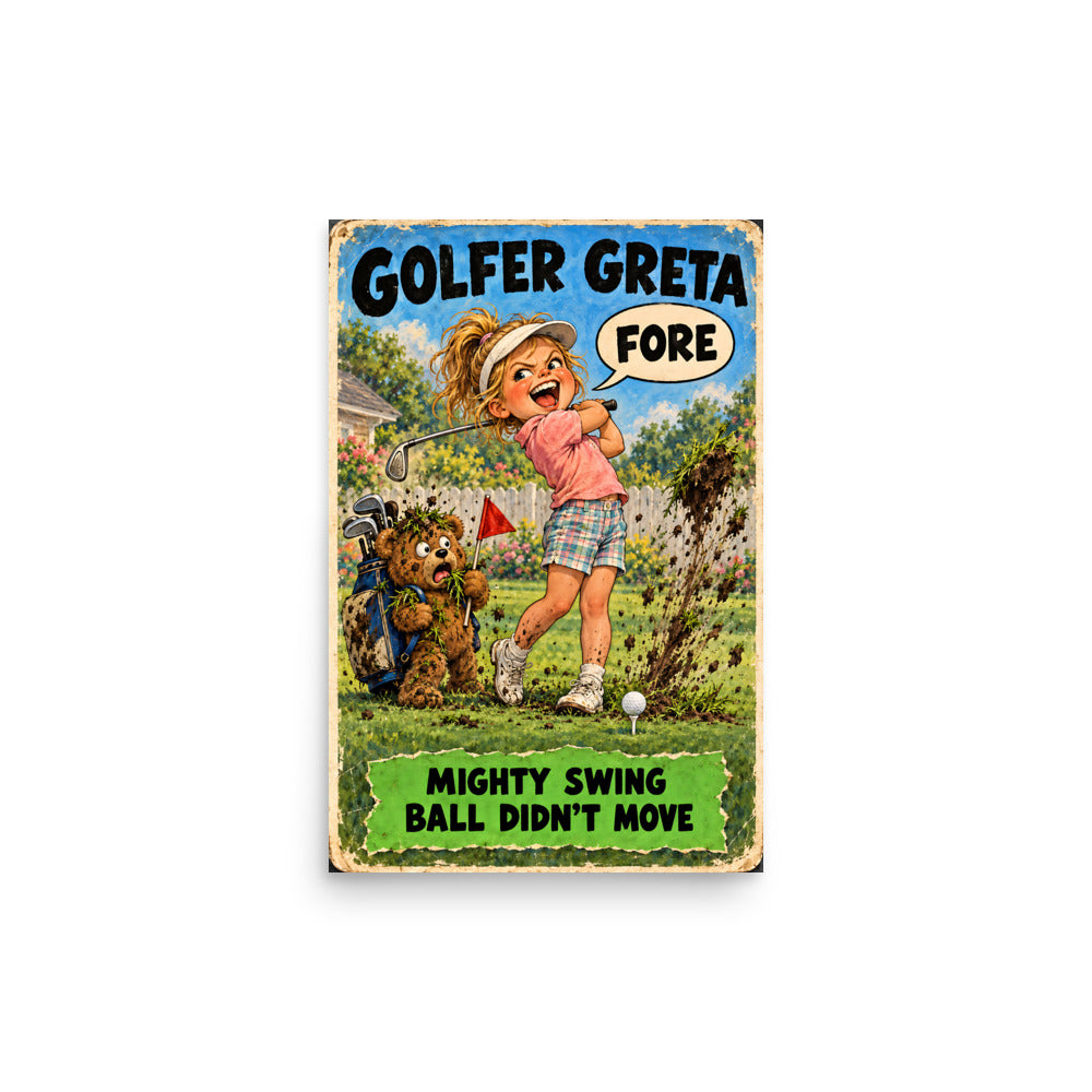 Golfer Greta Poster by Brain Rot Bunch, 12 x 18 inch size