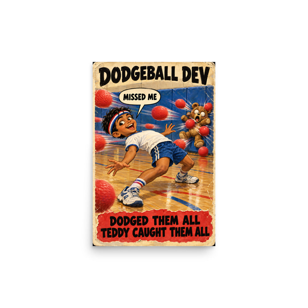 Dodgeball Dev Poster by Brain Rot Bunch, 12 x 18 inch size