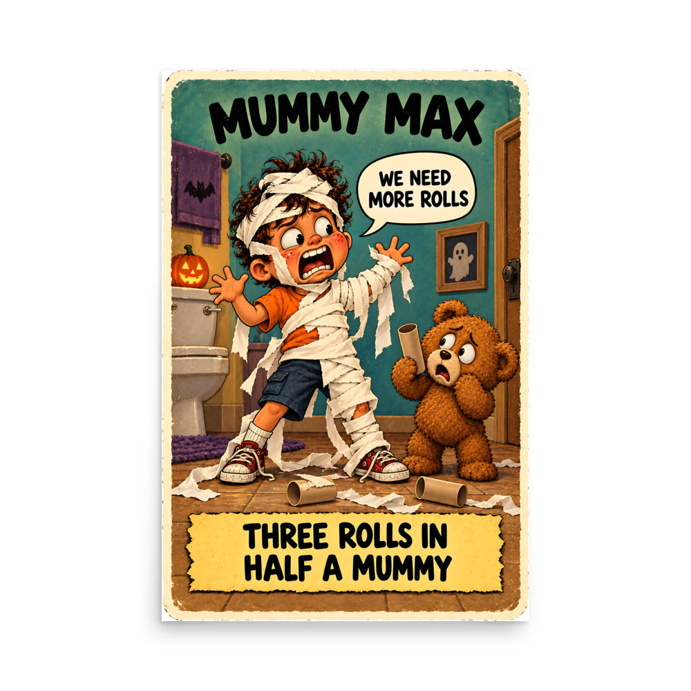 Mummy Max Poster by Brain Rot Bunch, 24 x 36 inch size