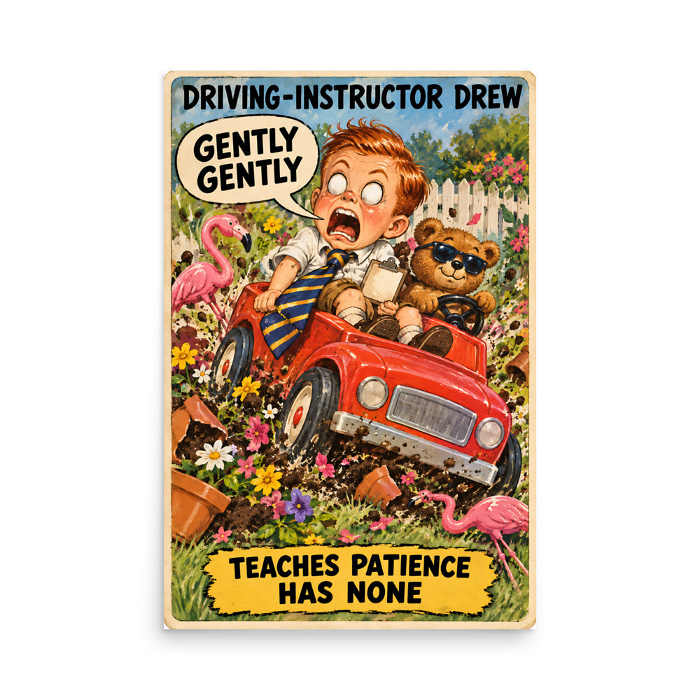 Driving-Instructor Drew Poster by Brain Rot Bunch, 24 x 36 inch size