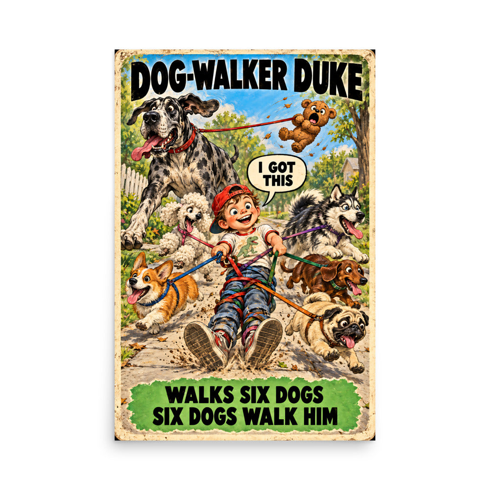 Dog-Walker Duke Poster by Brain Rot Bunch, 24 x 36 inch size