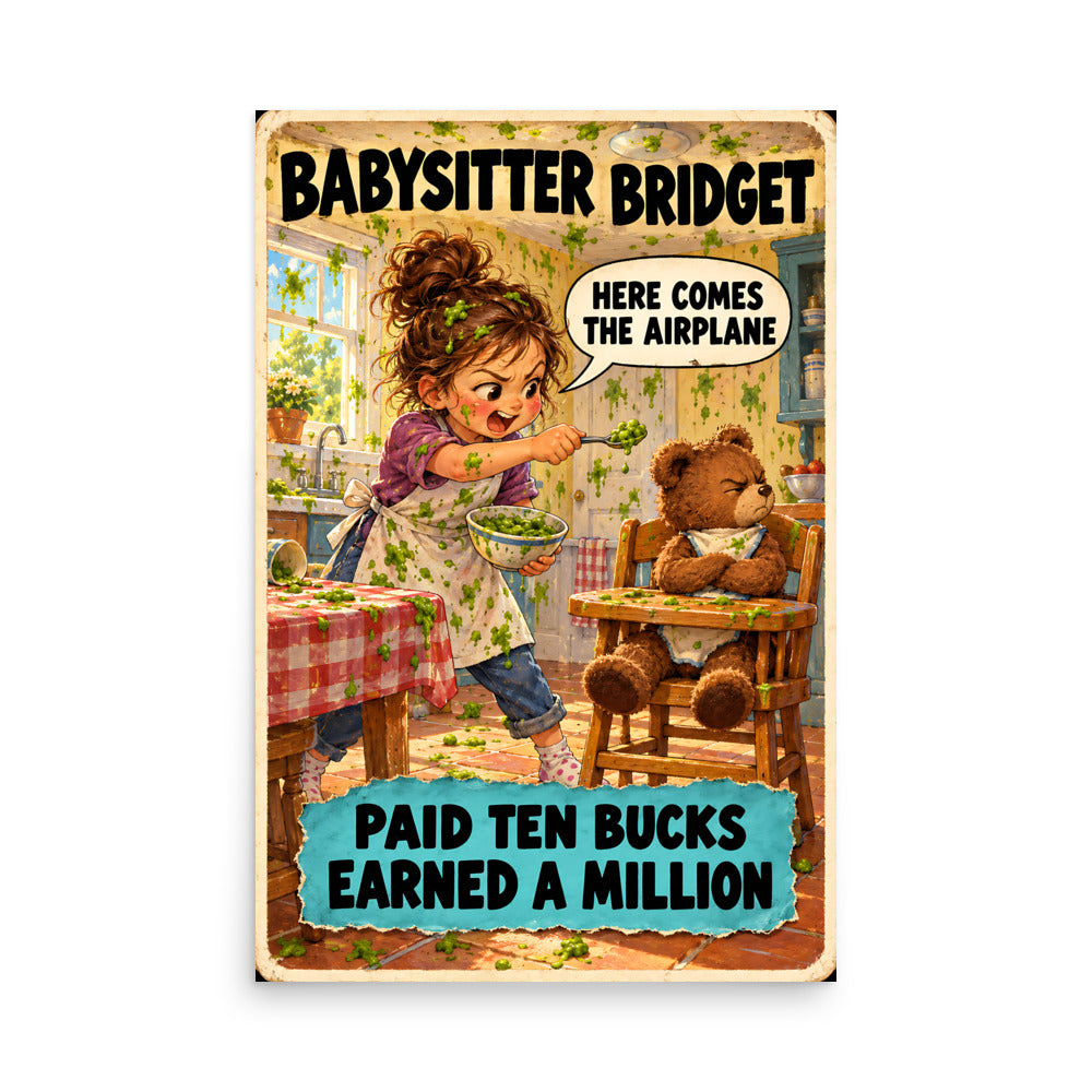 Babysitter Bridget Poster by Brain Rot Bunch, 24 x 36 inch size