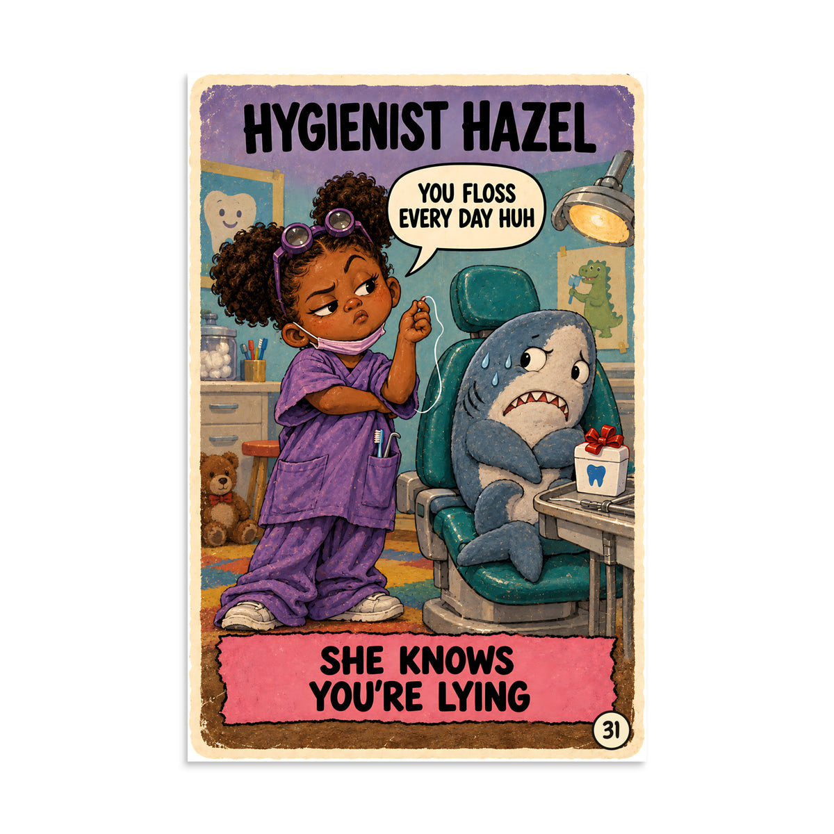 Hygienist Hazel Poster by Brain Rot Bunch, 8 x 12 inch size