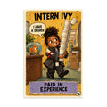 Intern Ivy Poster by Brain Rot Bunch, 8 x 12 inch size