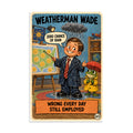 Weatherman Wade Poster by Brain Rot Bunch, 8 x 12 inch size