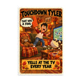 Touchdown Tyler Poster by Brain Rot Bunch, 8 x 12 inch size