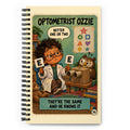 Optometrist Ozzie Spiral Notebook by Brain Rot Bunch, front cover